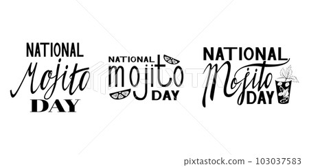 National Mojito Day. Typography quote set. Holiday concept. Vector calligraphy phrase. Lettering vector illustration for poster, card, banner. Black and white lettering. mojito drink 103037583