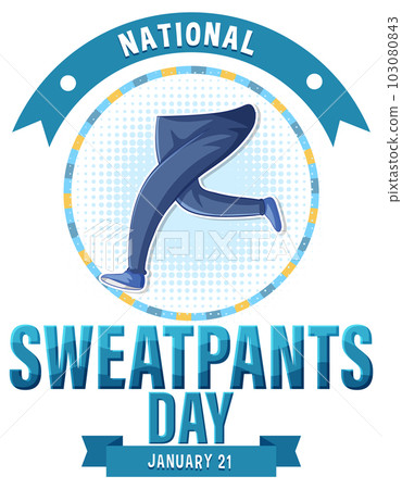 National Sweatpants Day Text Banner National Sweatpants Day Text Banner 103080843