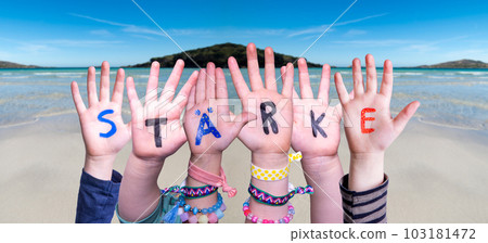 Children Hands Building Word Staerke Means Strength, Ocean And Sea Children Hands Building Word Staerke Means Strength, Ocean And Sea 103181472