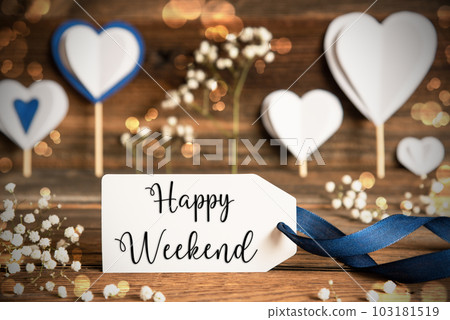 Label, Atmospheric Decoration, Heart, Flower, Text Happy Weekend Label, Atmospheric Decoration, Heart, Flower, Text Happy Weekend 103181519