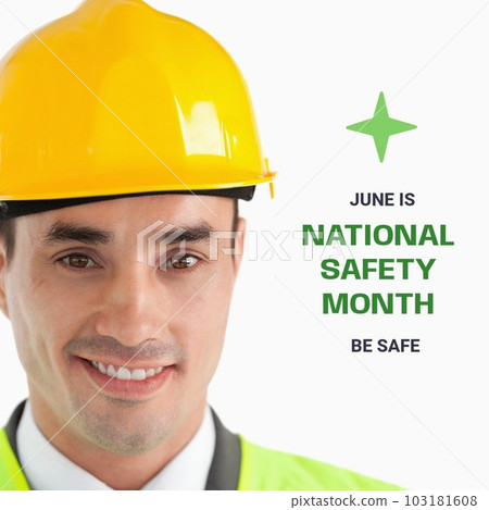 Composition of national safety month text over caucasian man wearing safety helmet Composition of national safety month text over caucasian man wearing safety helmet 103181608