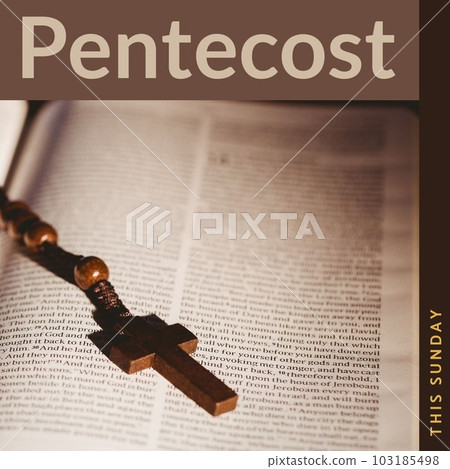 Composition of pentecost text over rosary with cross over bible 103185498