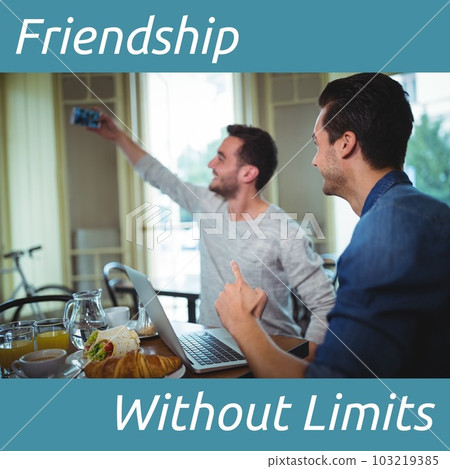 Composition of friendship without limits text over caucasian male friends taking selfie Composition of friendship without limits text over caucasian male friends taking selfie 103219385