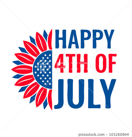 Happy 4th of July. Patriotic sunflower. United States of America Independence Day design. Vector template for banner, poster, shirt, card, etc Happy 4th of July. Patriotic sunflower. United States of America Independence Day design. Vector template for banner, poster, shirt, card, etc 103268904