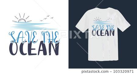 Save The Ocean slogan typography surf, beach, summer, vintage t shirt graphic. 103320971