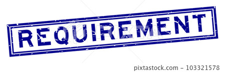 Grunge blue requirement word square rubber seal stamp on white background Grunge blue requirement word square rubber seal stamp on white background 103321578