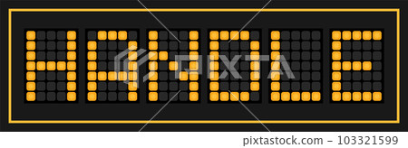 Orange color led banner in word handle on black background Orange color led banner in word handle on black background 103321599