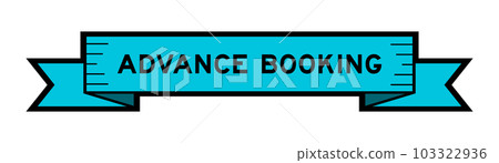 Ribbon label banner with word advance booking in blue color on white background 103322936