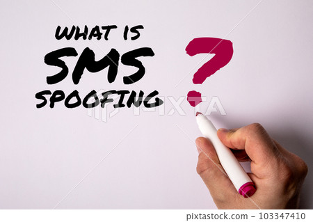 What Is SMS SPOOFING. Question text on a white background What Is SMS SPOOFING. Question text on a white background 103347410
