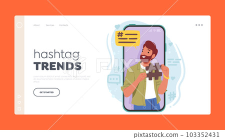 Hashtag Trends Landing Page Template. Man Character Holding Hashtag Sign On Huge Smartphone Screen, Vector Illustration Hashtag Trends Landing Page Template. Man Character Holding Hashtag Sign On Huge Smartphone Screen, Vector Illustration 103352431