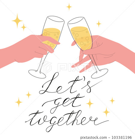 Cheers or drinking toast bundle. Glass with champagne in hands. Birthday party get-together with friends. Champagne, vector flat illustration with lettering. Success celebration. Cheers or drinking toast bundle. Glass with champagne in hands. Birthday party get-together with friends. Champagne, vector flat illustration with lettering. Success celebration. 103381196