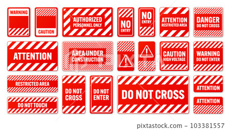Various white and red warning signs with diagonal lines. Attention, danger or caution sign, construction site signage. Realistic notice signboard, warning banner, road shield. Vector illustration Various white and red warning signs with diagonal lines. Attention, danger or caution sign, construction site signage. Realistic notice signboard, warning banner, road shield. Vector illustration 103381557