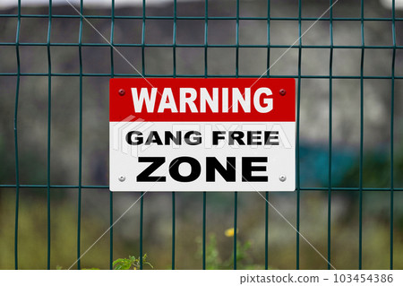 Warning - Gang free zone Warning - Gang free zone 103454386
