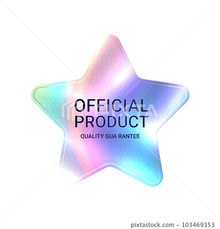 Official product quality star hologram sticker. Authenticity guarantee sticker, product quality shiny vector badge or official certificate iridescent emblem. Certified holographic isolated label Official product quality star hologram sticker. Authenticity guarantee sticker, product quality shiny vector badge or official certificate iridescent emblem. Certified holographic isolated label 103469353