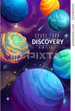 Cartoon galaxy, outer space alien planets poster. Galaxy travel, cosmos adventure or space flight vector flyer. Astronomy discovery poster or leaflet with fantastic planets, comets in outer space 103469444