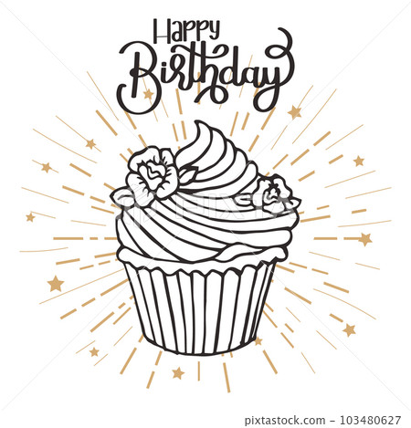 Happy birthday lettering and hand drawn cupcake. Greeting card, poster, typographic design, print. Illustration, vector Happy birthday lettering and hand drawn cupcake. Greeting card, poster, typographic design, print. Illustration, vector 103480627