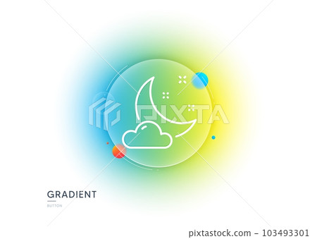 Night weather line icon. Gradient blur button with glassmorphism. Moon with cloud sign. Sleep symbol. Transparent glass design. Night weather line icon. Vector 103493301