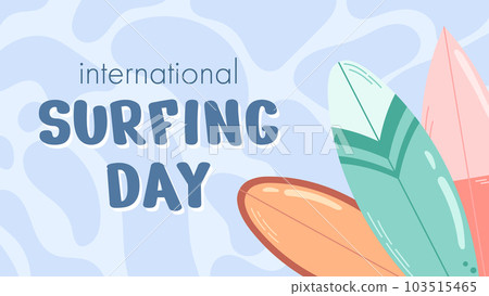 International surf day horizontal banner. Blue water abstract background with different surfboard. Flat vector illustration. International surf day horizontal banner. Blue water abstract background with different surfboard. Flat vector illustration. 103515465