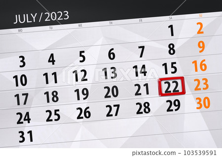 Calendar 2023, deadline, day, month, page, organizer, date, July, saturday, number 22 Calendar 2023, deadline, day, month, page, organizer, date, July, saturday, number 22 103539591