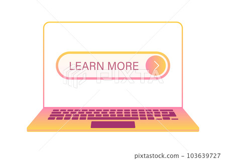 An image of a laptop with a large Learn More button. Go ahead, promotion program, button for website or app 103639727