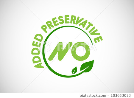 Preservatives free natural organic food package label. No additives, no preservatives. natural food. Vector illustration 103653053