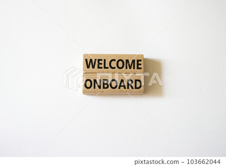 Welcome onboard symbol. Concept words Welcome onboard on wooden blocks. Beautiful white background. Business and Welcome onboard concept. Copy space. Welcome onboard symbol. Concept words Welcome onboard on wooden blocks. Beautiful white background. Business and Welcome onboard concept. Copy space. 103662044