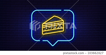 Neon light speech bubble. Cake line icon. Dessert food sign. Delicious snack symbol. Neon light background. Cake glow line. Brick wall banner. Vector Neon light speech bubble. Cake line icon. Dessert food sign. Delicious snack symbol. Neon light background. Cake glow line. Brick wall banner. Vector 103662827