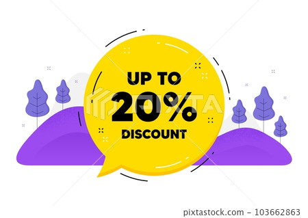 Up to 20 percent Discount. Speech bubble chat balloon. Sale offer price sign. Special offer symbol. Save 20 percentages. Talk discount tag message. Voice dialogue cloud. Vector Up to 20 percent Discount. Speech bubble chat balloon. Sale offer price sign. Special offer symbol. Save 20 percentages. Talk discount tag message. Voice dialogue cloud. Vector 103662863