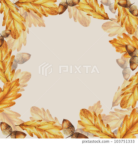 Watercolor frame with autumn oak leaves and acorns isolated. Thanksgiving, Halloween illustration for designers, scrapbooking. For designers, postcards, party Invitations, wrapping paper, covers. For Watercolor frame with autumn oak leaves and acorns isolated. Thanksgiving, Halloween illustration for designers, scrapbooking. For designers, postcards, party Invitations, wrapping paper, covers. For 103751333