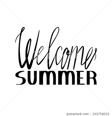 Welcome Summer hand drawn brush letterings. Summer typography. Black and white lettering. Written by hand letters vector. Hot vector quote for banner, print Welcome Summer hand drawn brush letterings. Summer typography. Black and white lettering. Written by hand letters vector. Hot vector quote for banner, print 103758032