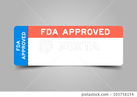 Blue and orange color ticket with word FDA approved and white copy space 103758154