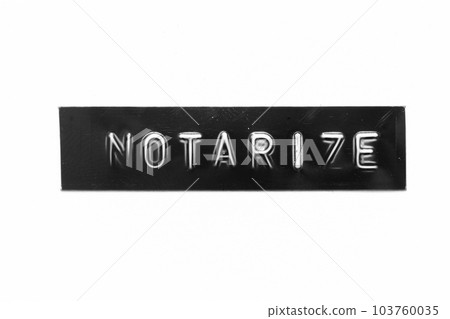 Black color banner that have embossed letter with word notarize on white paper background Black color banner that have embossed letter with word notarize on white paper background 103760035