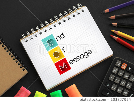 EOM - End Of Message acronym on notepad, business concept background 103837954