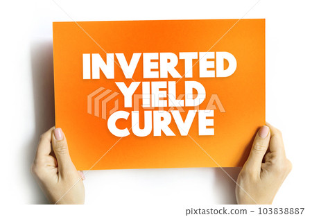 Inverted Yield Curve - shows that long-term interest rates are less than short-term interest rates, text concept on card Inverted Yield Curve - shows that long-term interest rates are less than short-term interest rates, text concept on card 103838887