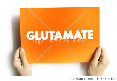 Glutamate - abundant excitatory neurotransmitter released by nerve cells in your brain, text concept on card Glutamate - abundant excitatory neurotransmitter released by nerve cells in your brain, text concept on card 103838919