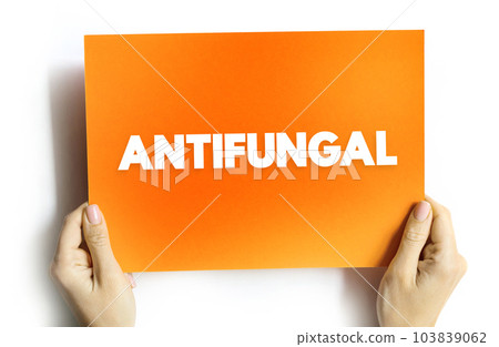 Antifungal - medicines are used to treat fungal infections, which most commonly affect your skin, hair and nails, text concept on card 103839062