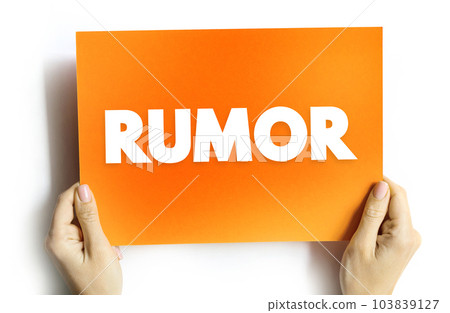 Rumor - currently circulating story or report of uncertain or doubtful truth, text concept on card for presentations and reports Rumor - currently circulating story or report of uncertain or doubtful truth, text concept on card for presentations and reports 103839127