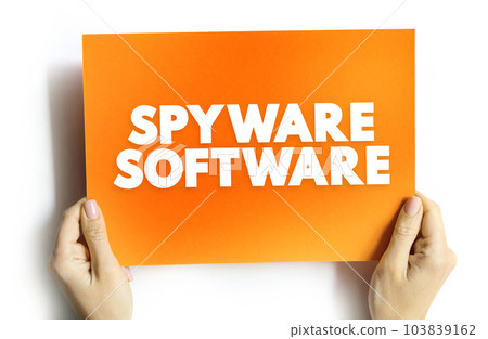 Spyware Software - malicious software that aims to gather information about a person or organization, text concept on card Spyware Software - malicious software that aims to gather information about a person or organization, text concept on card 103839162