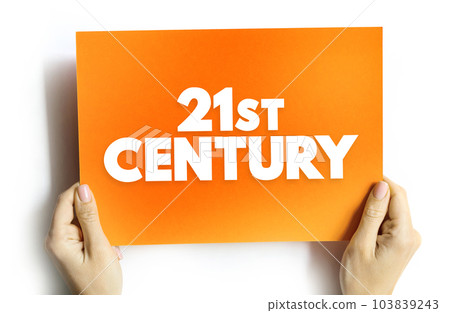 21st Century is the current century in the Anno Domini era or Common Era, under the Gregorian calendar, text concept on card 103839243