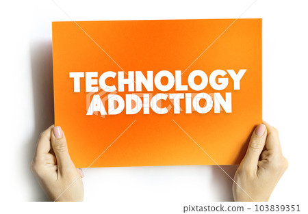 Technology Addictions is characterized by excessive controlled preoccupations, behaviours regarding computer use and internet access, text concept on card 103839351