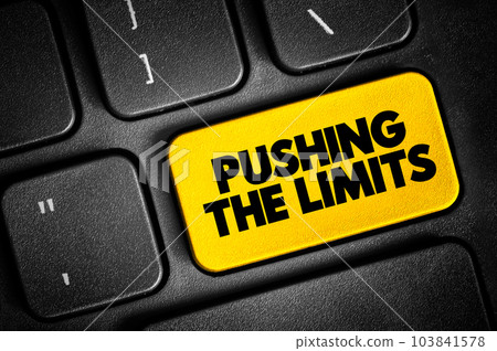 Pushing The Limits text button on keyboard, concept background 103841578