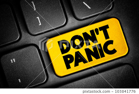 Don't Panic text button on keyboard, concept background 103841776
