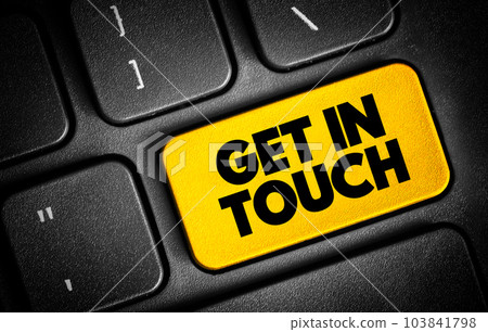 Get In Touch text button on keyboard, concept background 103841798