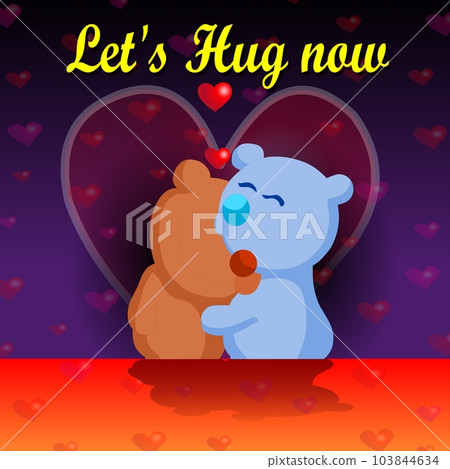 Lets Hug Now - I Love You - Happy Valentine Day 103844634