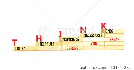 Think before you speak symbol. Concept words Think before you speak true helpful inspiring necessary kind on wooden block. Beautiful white background. Business Think before you speak concept. Think before you speak symbol. Concept words Think before you speak true helpful inspiring necessary kind on wooden block. Beautiful white background. Business Think before you speak concept. 103851282
