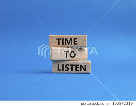 Time to listen symbol. Wooden blocks with words Time to listen. Beautiful blue background. Business and Active listening concept. Copy space. Time to listen symbol. Wooden blocks with words Time to listen. Beautiful blue background. Business and Active listening concept. Copy space. 103872319