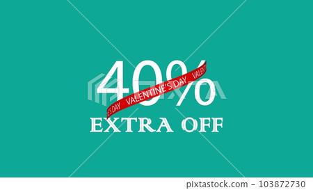 VALENTINES DAY 40 EXTRA OFF sign text banner. Holiday Valentine sale concept. 3D render 103872730