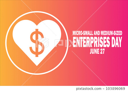 Micro, Small And Medium - Sized Enterprises Day Vector illustration Micro, Small And Medium - Sized Enterprises Day Vector illustration 103896069