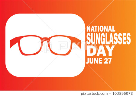 National Sunglasses Day 103896078