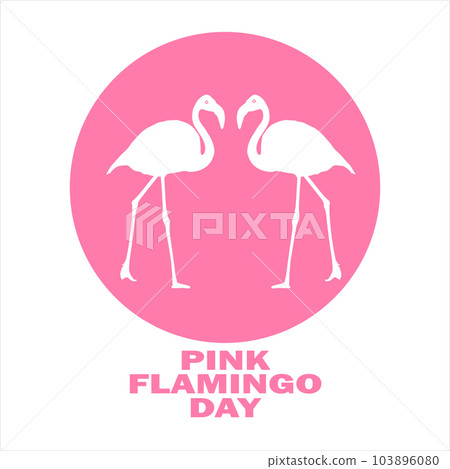 Pink Flamingo Day Pink Flamingo Day 103896080